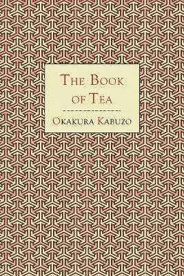 Kakuzo Okakura - Book of Tea, Häftad. Tillgänglighet: Lägg i varukorg