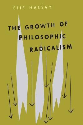 Elie Halevy - Growth of Philosophic Radicalism, Häftad. Tillgänglighet: Lägg i varukorg