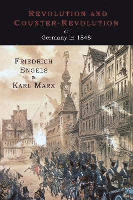 Friedrich Engels, Karl Marx, Eleanor Aveling Marx - Revolution and Counter-Revolution or Germany in 1848, Häftad