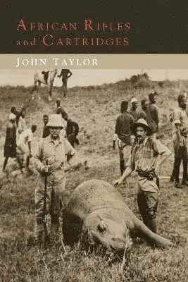 John Taylor - African Rifles and Cartridges, Häftad