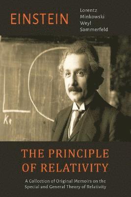 The Principle of Relativity av Albert Einstein, H A Lorentz, Hermann Minkowski
