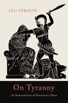 On Tyranny av Author Leo Strauss