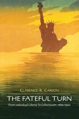 Clarence B Carson, Clarence B. Carson - Fateful Turn, Häftad