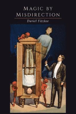 Dariel Fitzkee - Magic by Misdirection, Häftad