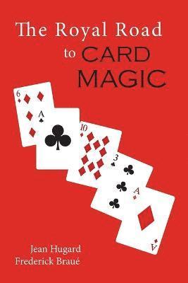 The Royal Road to Card Magic av Jean Hugard, Frederick Braue
