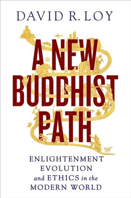 David R. Loy - New Buddhist Path, E-bok