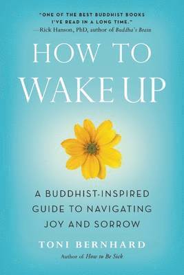 Toni Bernhard - How to Wake Up, Häftad