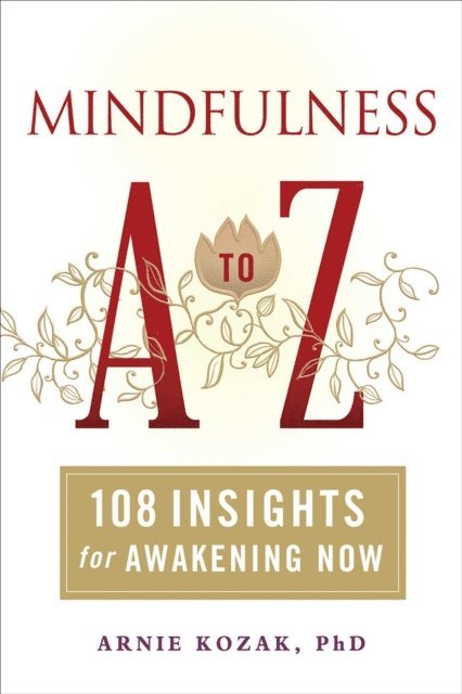 Arnie Kozak - Mindfulness A to Z, E-bok
