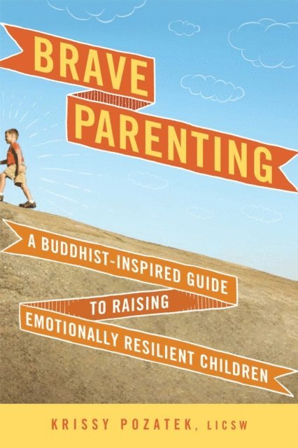 Krissy Pozatek - Brave Parenting, E-bok