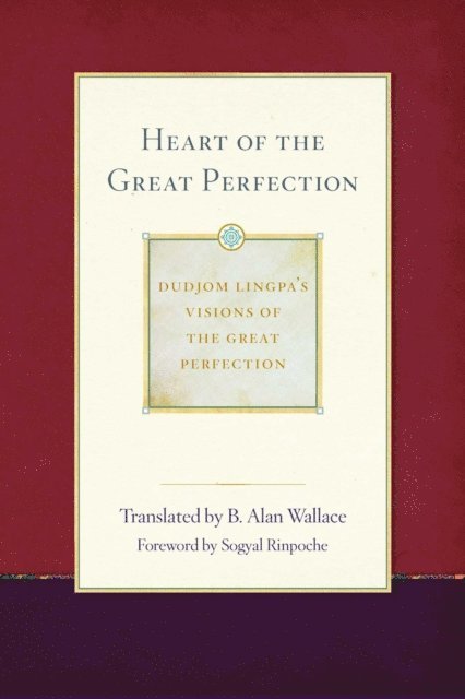 Dudjom Lingpa - Heart of the Great Perfection, E-bok