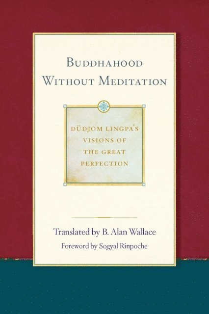 Sera Khandro, Dudjom Lingpa - Buddhahood without Meditation, E-bok
