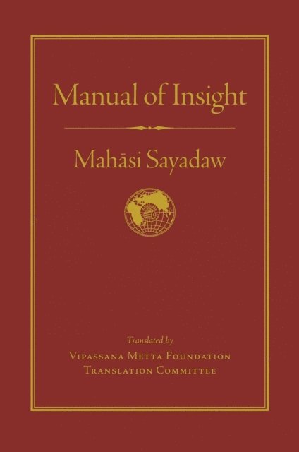 Mahasi Sayadaw, Steve Armstrong - Manual of Insight, E-bok