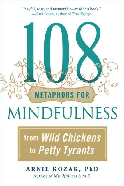 Arnie Kozak - 108 Metaphors for Mindfulness, E-bok