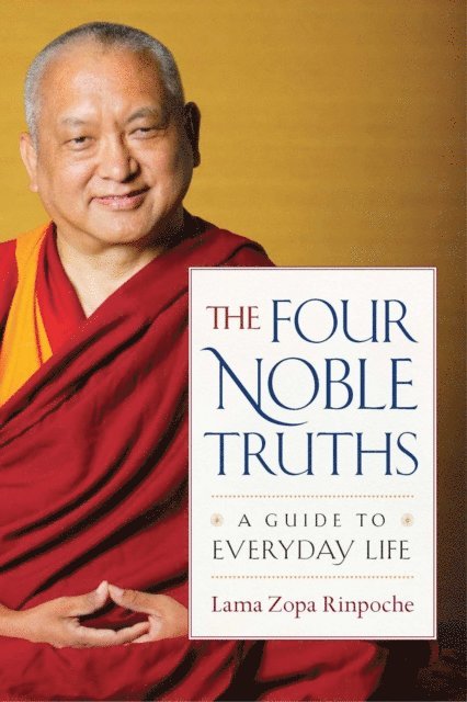 Lama Zopa Rinpoche - Four Noble Truths, E-bok