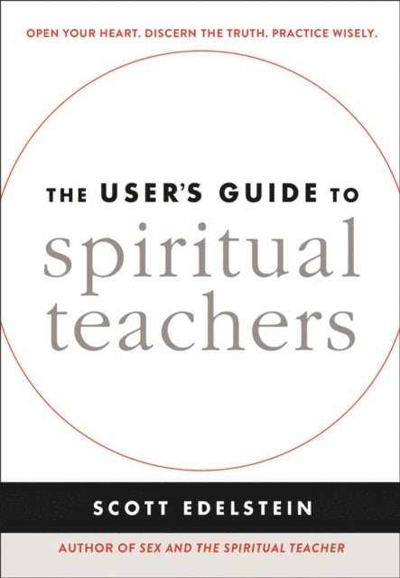 Scott Edelstein - User's Guide to Spiritual Teachers, E-bok