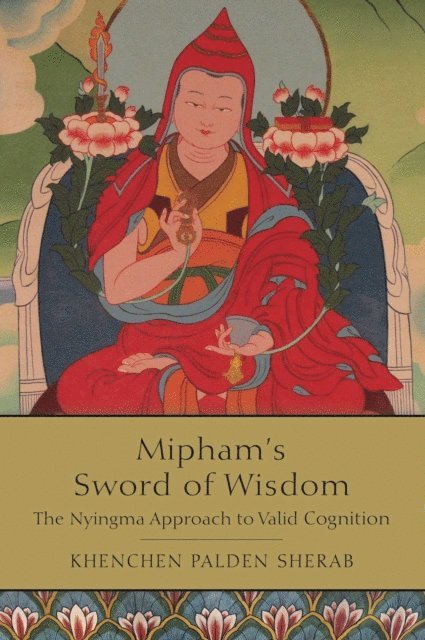 Khenchen Palden Sherab - Mipham's Sword of Wisdom, E-bok