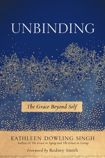 Kathleen Dowling Singh - Unbinding, E-bok. Tillgänglighet: Lägg i varukorg