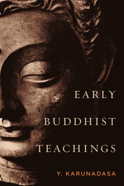 Y. Karunadasa - Early Buddhist Teachings, E-bok