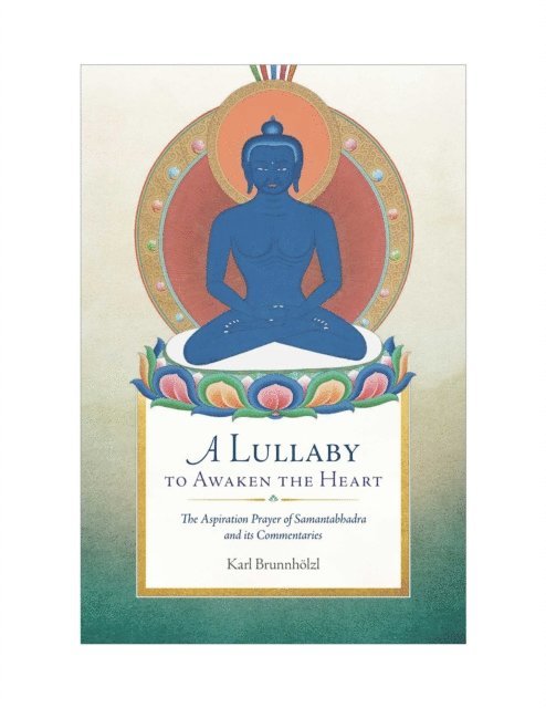 Karl Brunnholzl - Lullaby to Awaken the Heart, E-bok