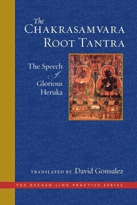 David Gonsalez - Chakrasamvara Root Tantra, Inbunden