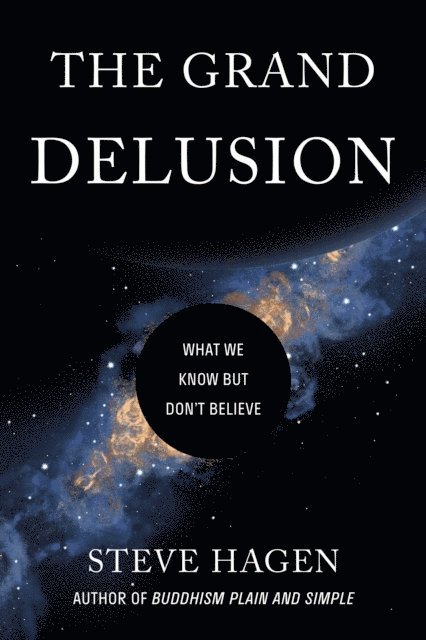 Steve Hagen - Grand Delusion, E-bok. Tillgänglighet: Lägg i varukorg