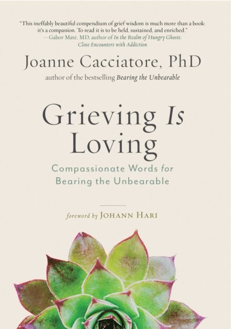 Joanne Cacciatore - Grieving is Loving, E-bok