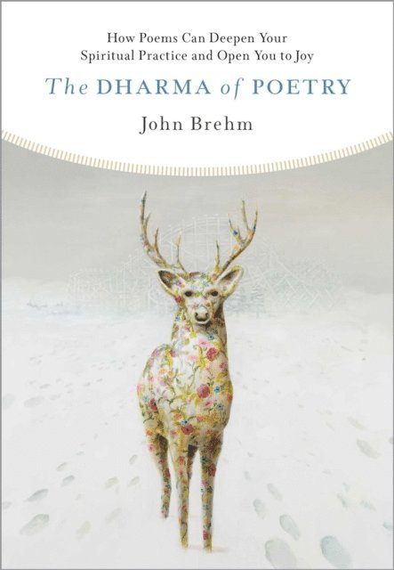 John Brehm - Dharma of Poetry, E-bok