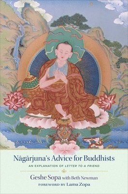 Lhundub Sopa, Beth Newman - Nagarjuna's Advice for Buddhists, Inbunden