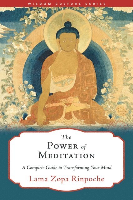Lama Zopa Rinpoche - Power of Meditation, E-bok