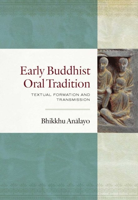 Bhikkhu Analayo - Early Buddhist Oral Tradition, E-bok