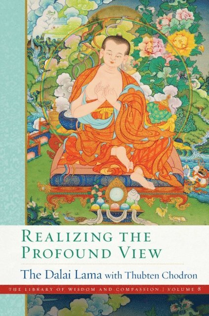 Dalai Lama, Thubten Chodron - Realizing the Profound View, E-bok