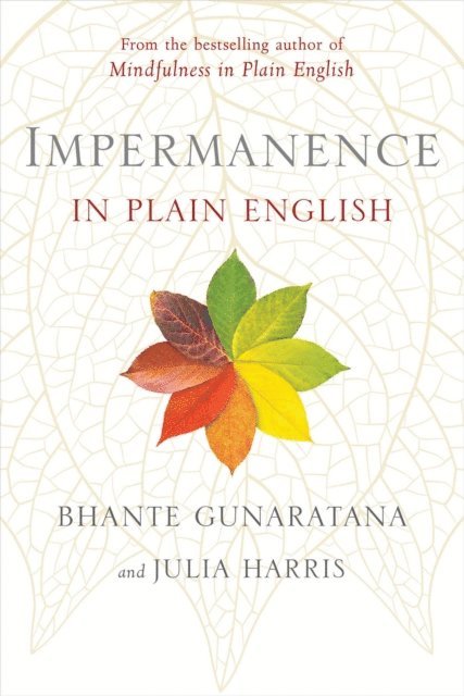 Julia Harris, Bhante Gunaratana - Impermanence in Plain English, E-bok