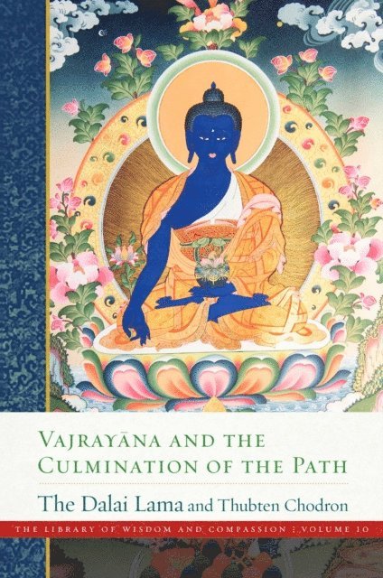 Thubten Chodron, Dalai Lama - Vajrayana and the Culmination of the Path, E-bok