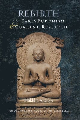 Rebirth in Early Buddhism and Current Research av Bhikkhu Analayo