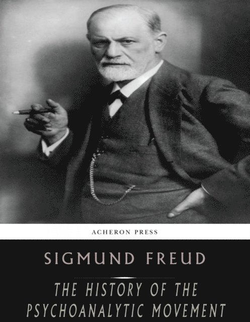 Sigmund Freud - History of the Psychoanalytic Movement, E-bok