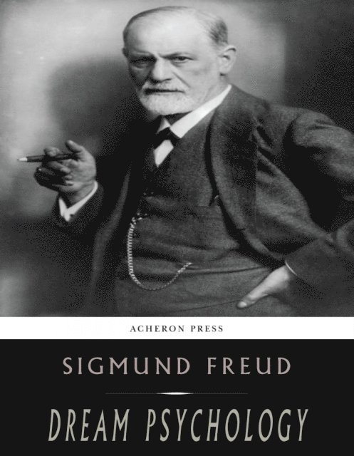 Sigmund Freud - Dream Psychology, E-bok