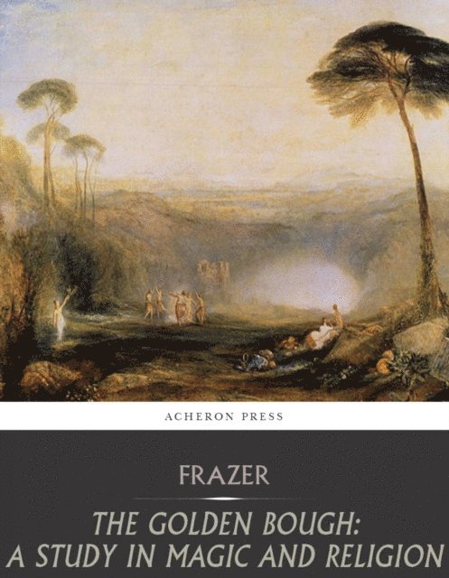 Sir James George Frazer - Golden Bough: A Study in Magic and Religion, E-bok. Tillgänglighet: Lägg i varukorg