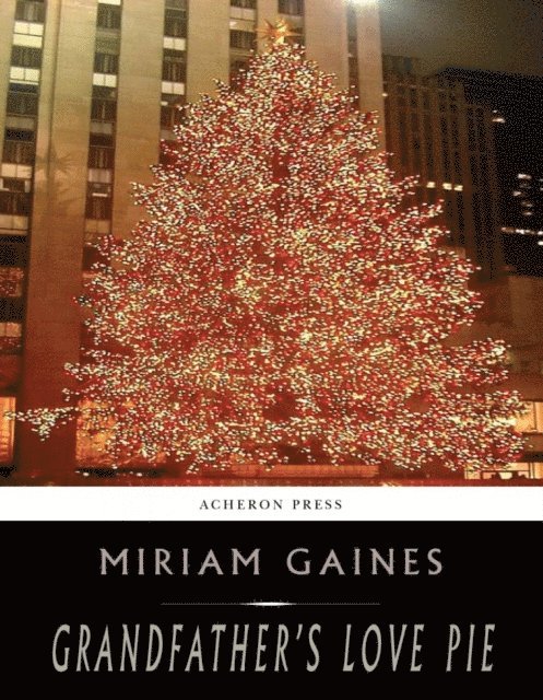 Miriam Gaines - Grandfathers Love Pie, E-bok