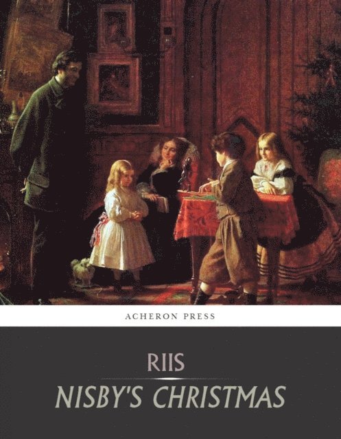 Jacob Riis - Nibsys Christmas, E-bok