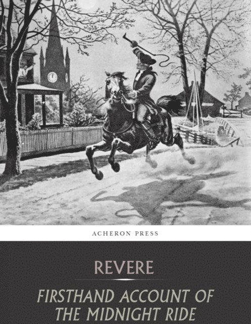 Paul Revere - Firsthand Account of the Midnight Ride, E-bok. Tillgänglighet: Lägg i varukorg