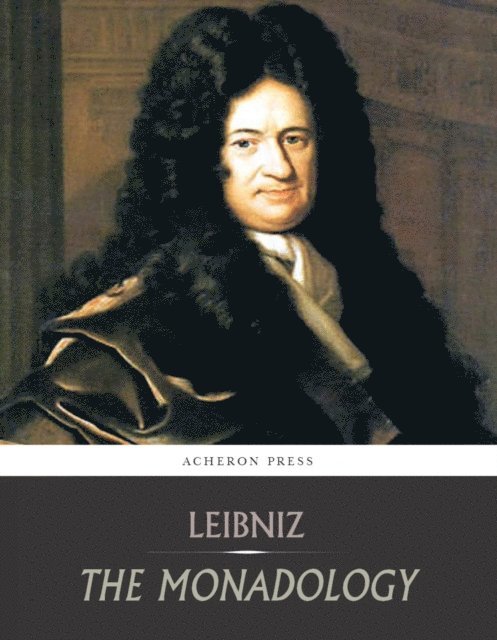 Gottfried Leibniz - Monadology, E-bok