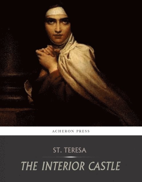 St. Teresa of Avila - Interior Castle, E-bok