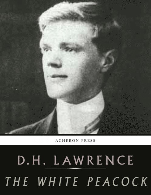 D.H. Lawrence - White Peacock, E-bok