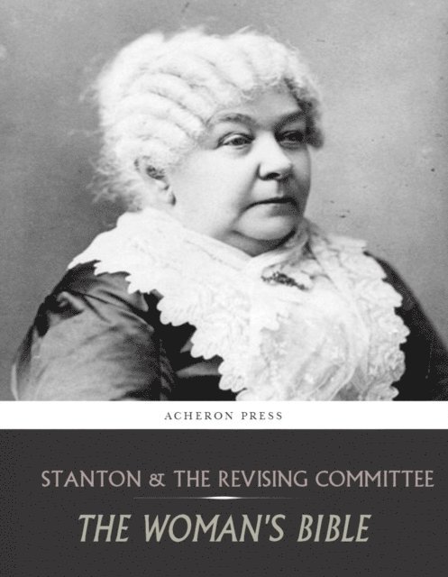 Elizabeth Cady Stanton - Womans Bible, E-bok