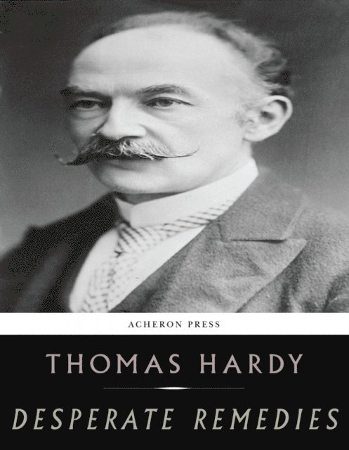 Thomas Hardy - Desperate Remedies, E-bok