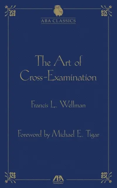 Francis Wellman - Art of Cross Examination, E-bok. Tillgänglighet: Lägg i varukorg