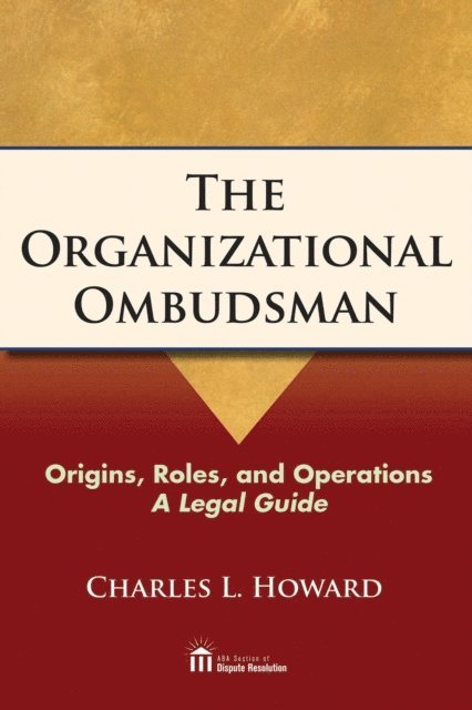 Charles Howard - Organizational Ombudsman, E-bok