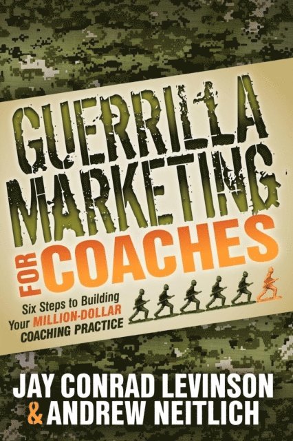 Andrew Neitlich, Jay Conrad Levinson - Guerrilla Marketing for Coaches, E-bok