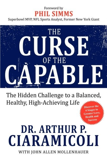 John Allen Mollenhauer, Arthur P. Ciaramicoli - Curse of the Capable, E-bok