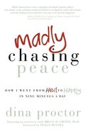Madly Chasing Peace